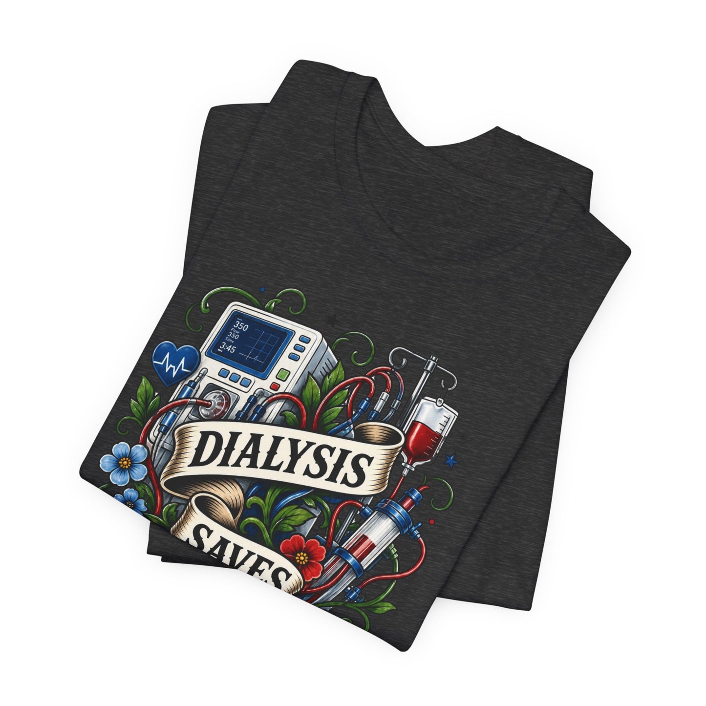 Dialysis Saves Lives T-Shirt — Nephrology Nurse & Kidney Care Awareness Tee