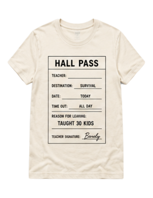 Teacher Survival Collection- Hall Pass